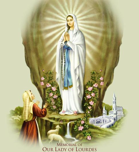 Feb 11 - Our Lady of Lourdes